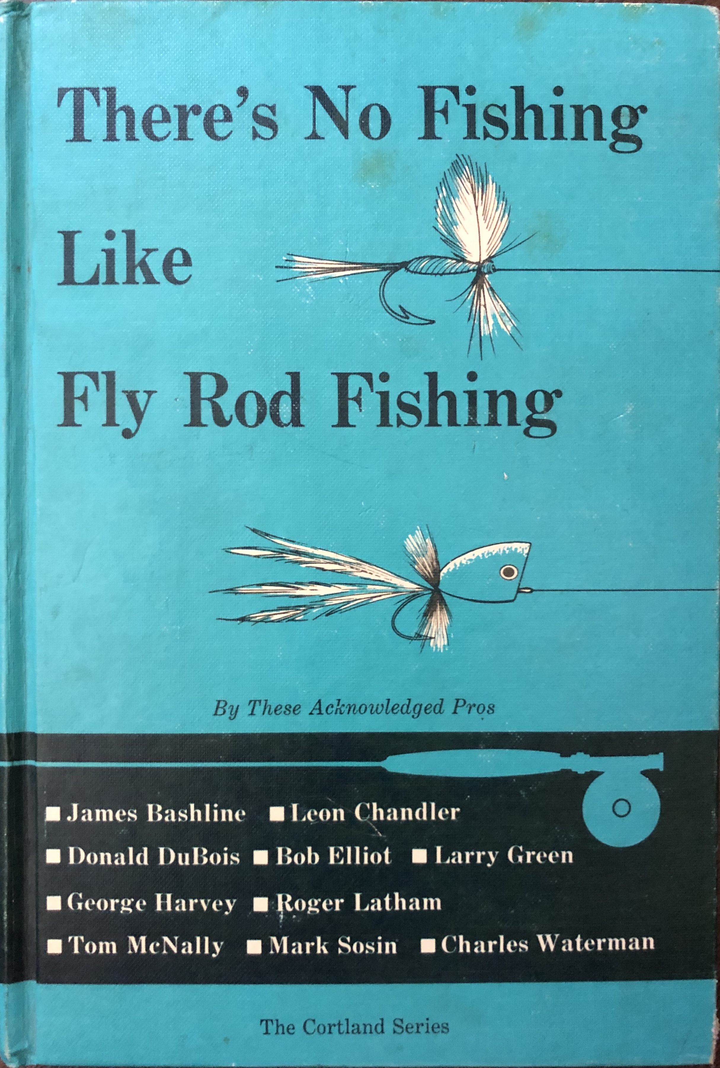 Image for There's No Fishing Like Fly Rod Fishing (The Cortland series)
